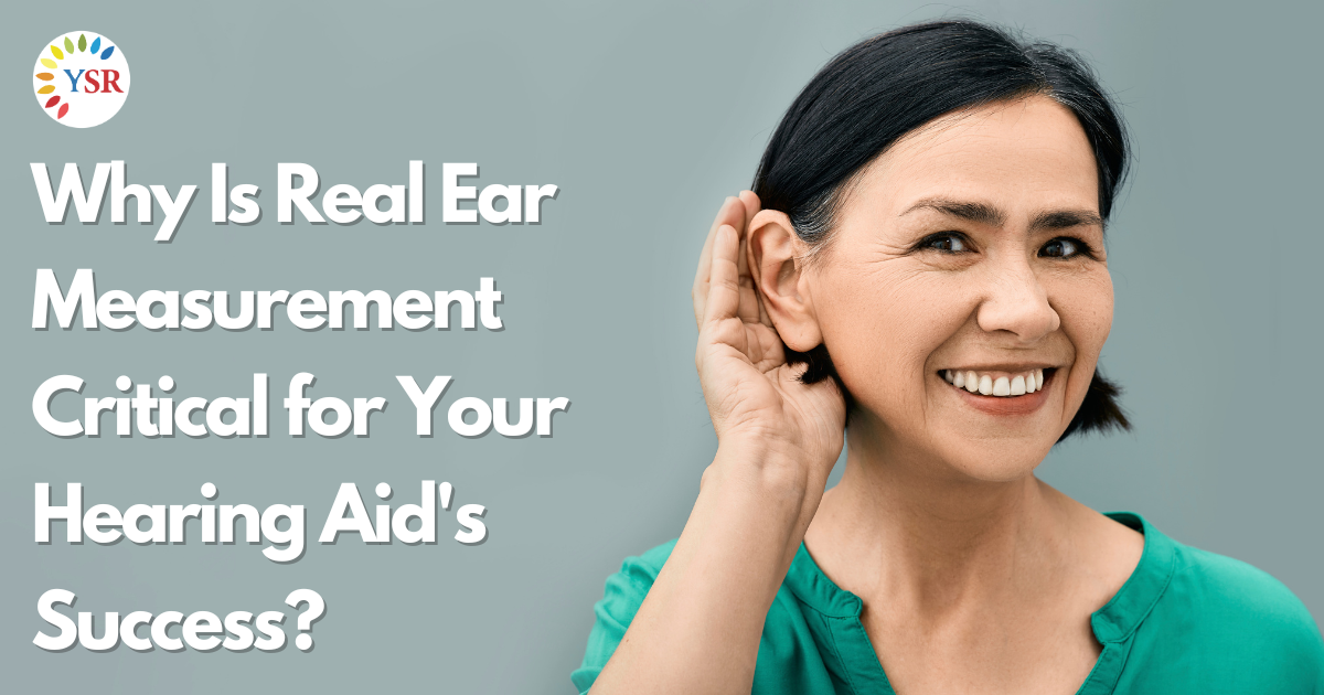 Why Is Real Ear Measurement Critical for Your Hearing Aid's Success