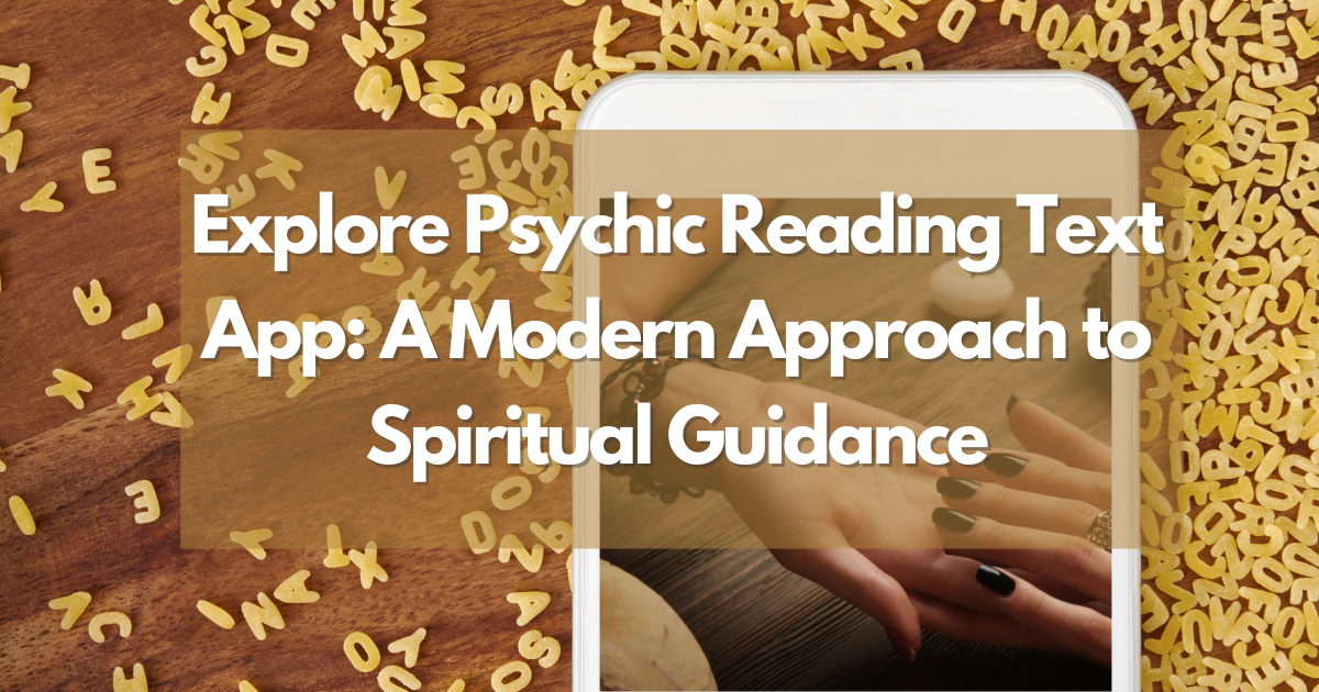 Explore Psychic Reading Text App A Modern Approach to Spiritual Guidance