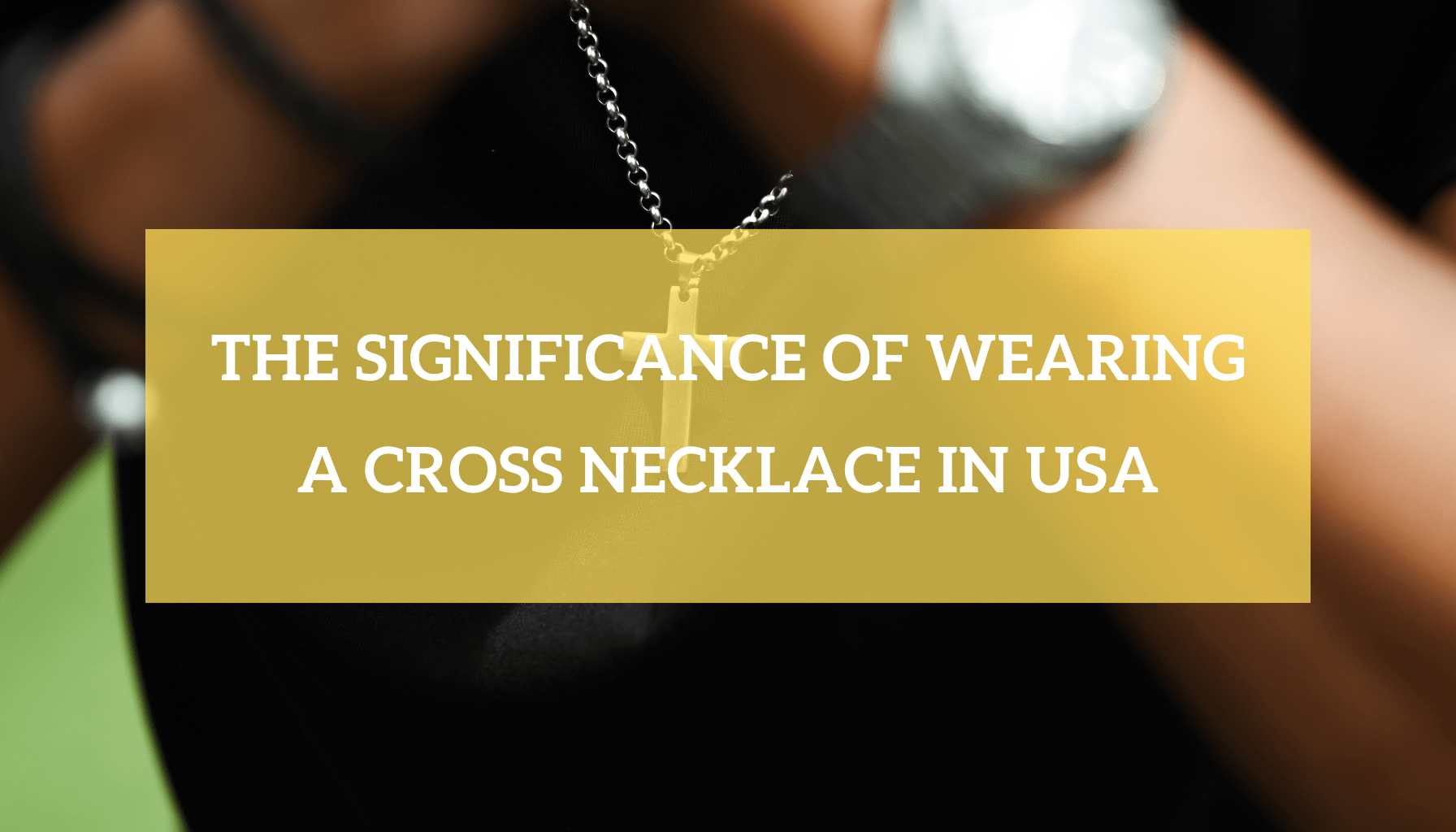 Significance of cross necklace