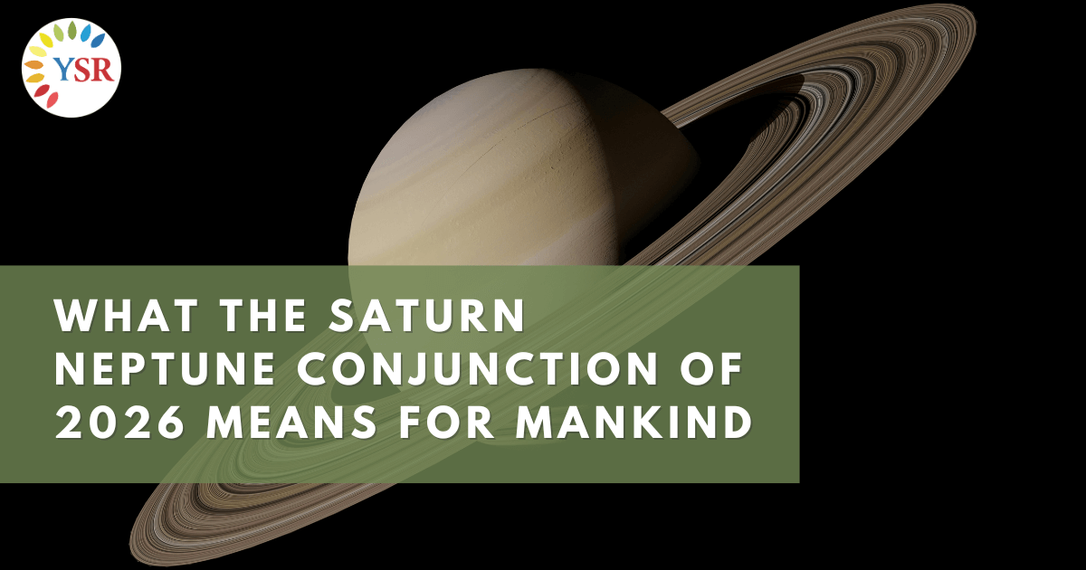 WHAT THE SATURN NEPTUNE CONJUNCTION OF 2026 MEANS FOR MANKIND