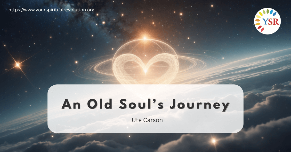 An Old Souls Journey An Old Soul’s Journey