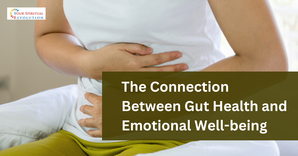 The Connection Between Gut Health and Emotional Well-being