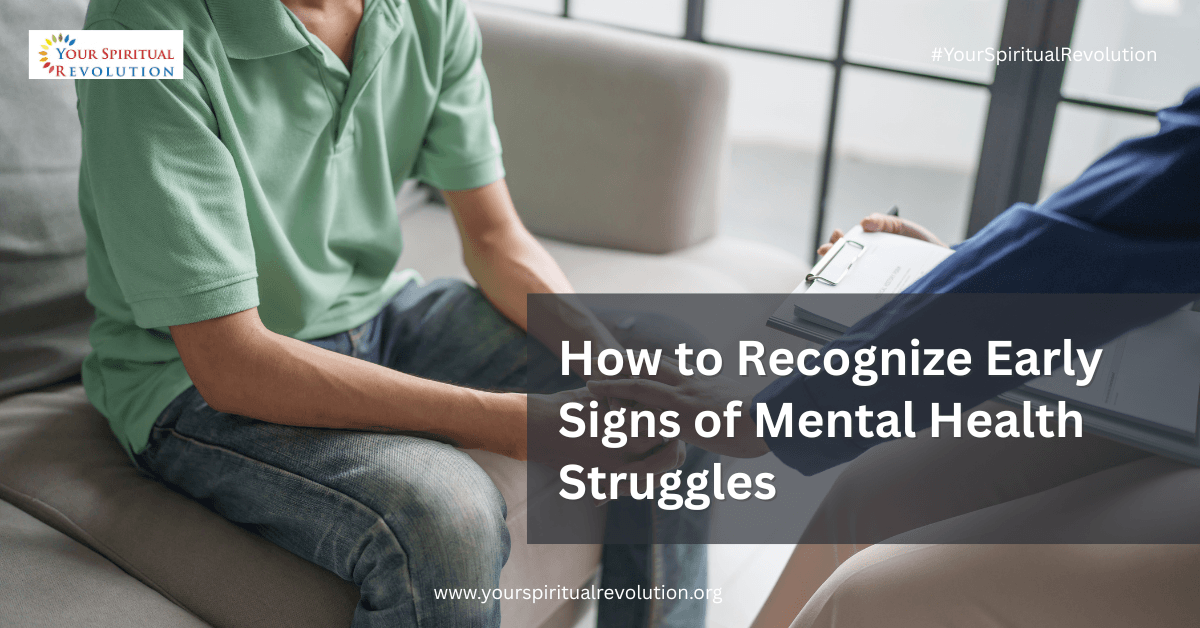 How to Recognize Early Signs of Mental Health Struggles