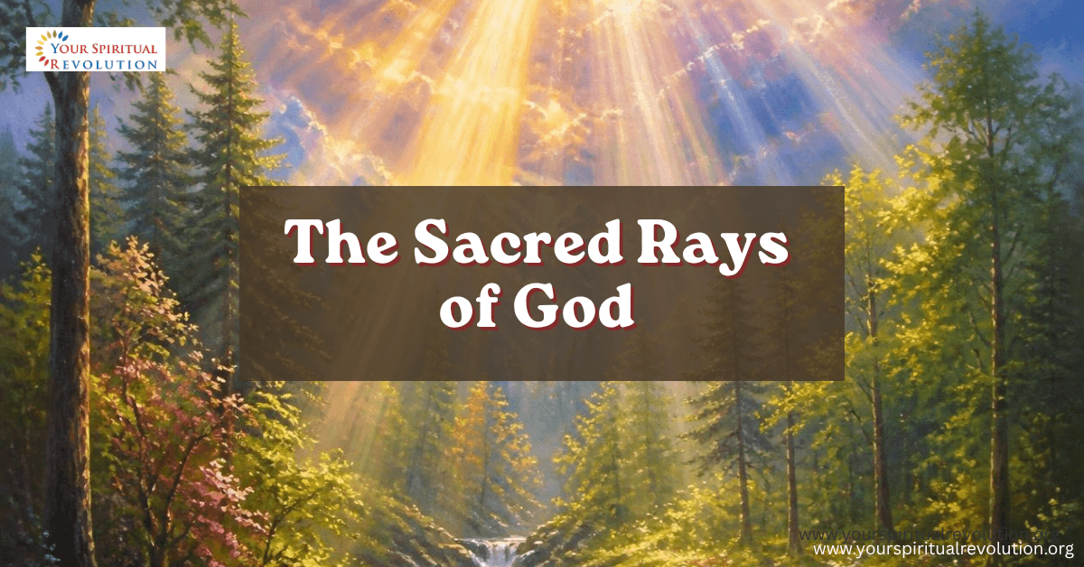 The Sacred Rays of God